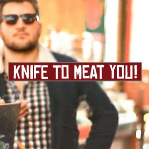 Thomas Ortler - Knife to Meat You!