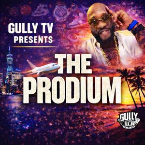 Gully Tv Presents: The Prodium