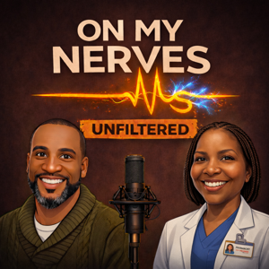 On My Nerves: MS Unfiltered