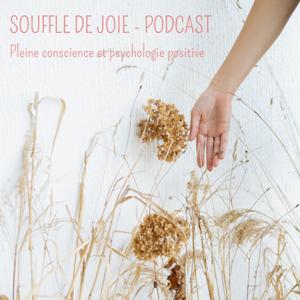 Souffle de Joie - Méditations guidées, pleine conscience et psychologie positive