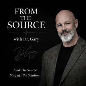 From The Source with Dr. Gary