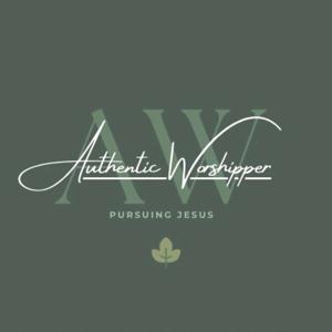 Authentic Worshipper Podcast