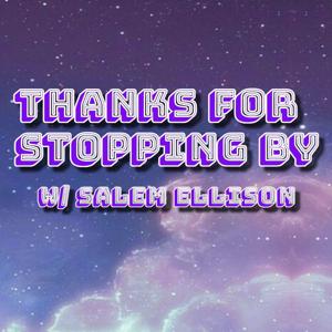 Thanks For Stopping By
