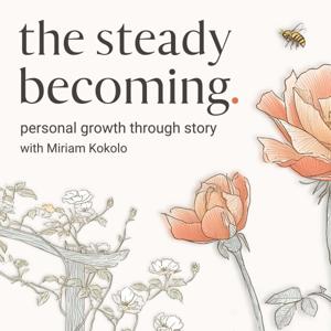 The Steady Becoming | Personal Growth Stories for Women