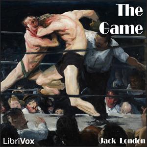 Game, The by Jack London (1876 - 1916)