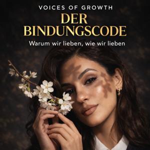 Voices of Growth – Der Bindungscode