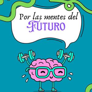 Por las mentes del futuro