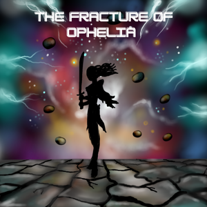 The Fracture of Ophelia