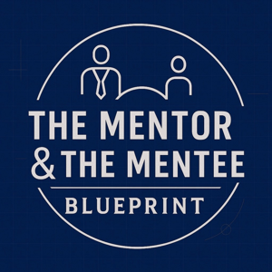 The Mentor and The Mentee Blueprint