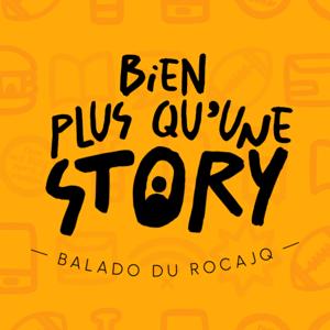Bien plus qu'une story