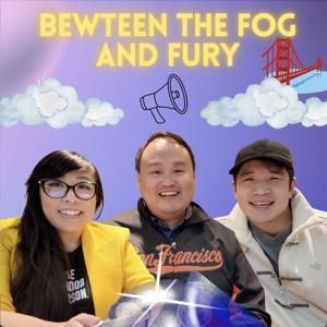 Between the Fog and Fury Podcast