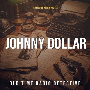 Yours Truly, Johnny Dollar – Old Time Radio Detective Series