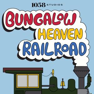 Bungalow Heaven Railroad