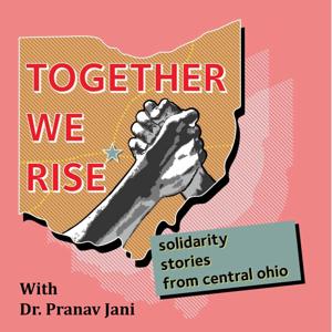 Together We Rise: Solidarity Stories from Central Ohio