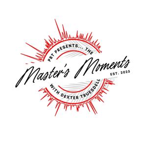 The Master’s Moments Podcast