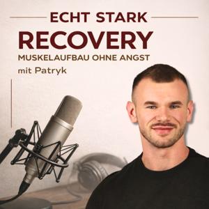 Echt Stark – Der Recovery Podcast