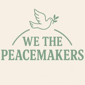 We the Peacemakers