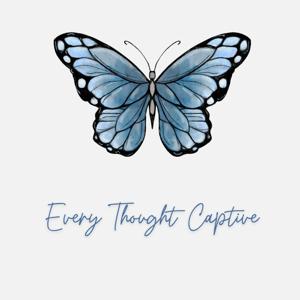 Every Thought Captive