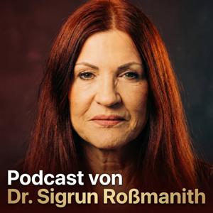 Dr. Sigrun Roßmanith - Podcast