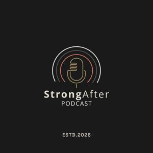 StrongAfter Podcast (AI Audio Series)