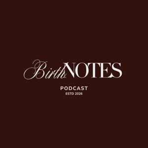 BirthNotes Podcast