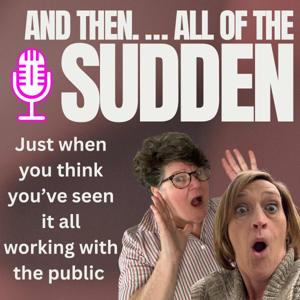 And Then All Of The Sudden