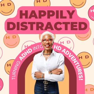 Happily Distracted® Podcast