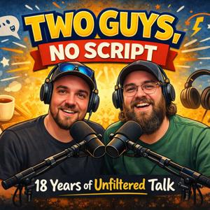 Two Guys, No Script