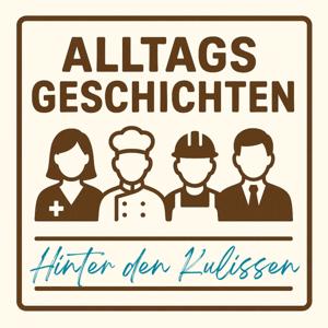 Alltagsgeschichten! - Einblicke in spannende Berufswelten