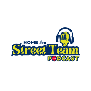 Home.fm Street Team Podcast