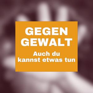 Gegen Gewalt. Auch du kannst etwas tun. Prävention von sexualisierter Gewalt