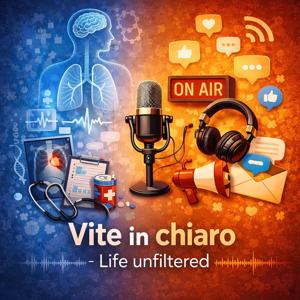 Vite in Chiaro - Life Unfiltered