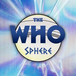 The Who Sphere: A Doctor Who Podcast