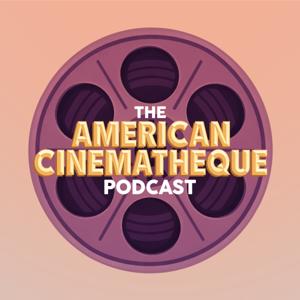 The American Cinematheque Podcast