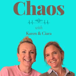 Chaos with Karen and Ciara