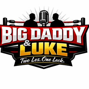Big Daddy & Luke: Two Les. one Leck.
