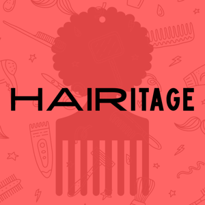 HAIRitage: Stories of Hair Discrimination