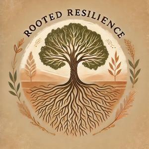 Rooted Resilience