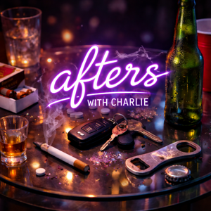 Afters With Charlie