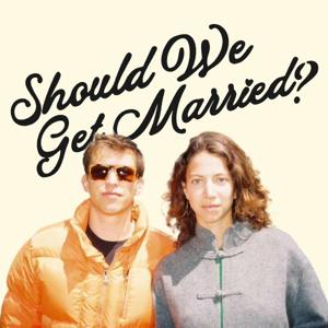 Should We Get Married? with Maxson and Emily
