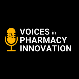Voices in Pharmacy Innovation