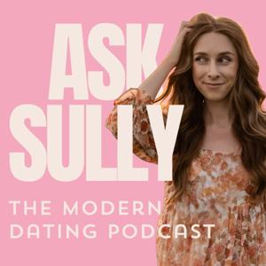 Ask Sully The Modern Dating Podcast