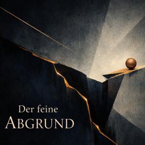 Der feine Abgrund