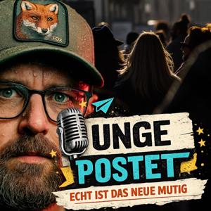 Ungepostet - Echt ist das neue mutig