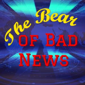 The Bear of Bad News Podcast