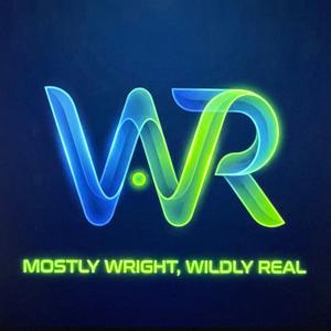Mostly Wright, Wildly Real