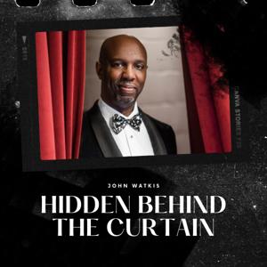 Hidden Behind the Curtain