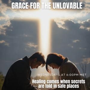 Grace for the Unlovable