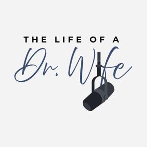 Life of a Dr Wife