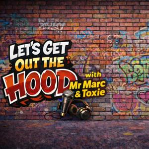 Let’s Get Out The Hood